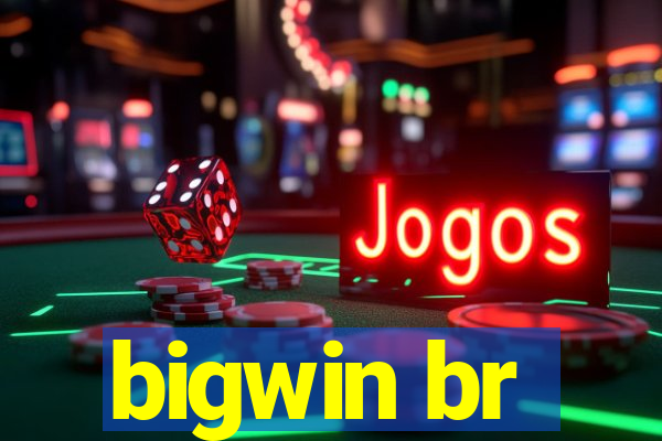 bigwin br